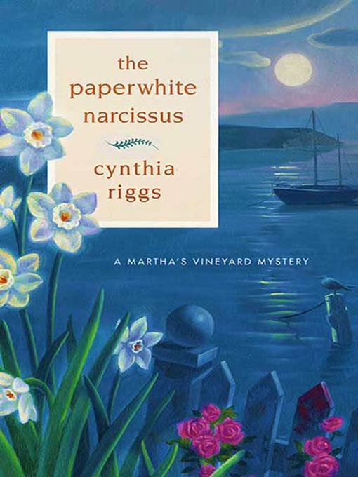 Title details for The Paperwhite Narcissus by Cynthia Riggs - Wait list